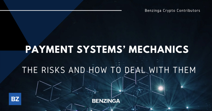 You are currently viewing Payment Systems' Mechanics: The Risks And How To Deal With Them